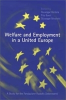 Welfare and Employment in a United Europe: A Study for the Fondazione Rdolofo Debenedetti артикул 9767b.