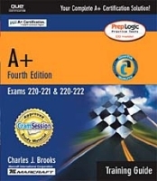 A+ Certification Training Guide, Fourth Edition (Exams 220-221, 220-222) артикул 9828b.