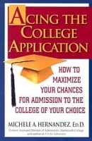 Acing the College Application: How to Maximize Your Chances for Admission to the College of Your Choice артикул 9840b.
